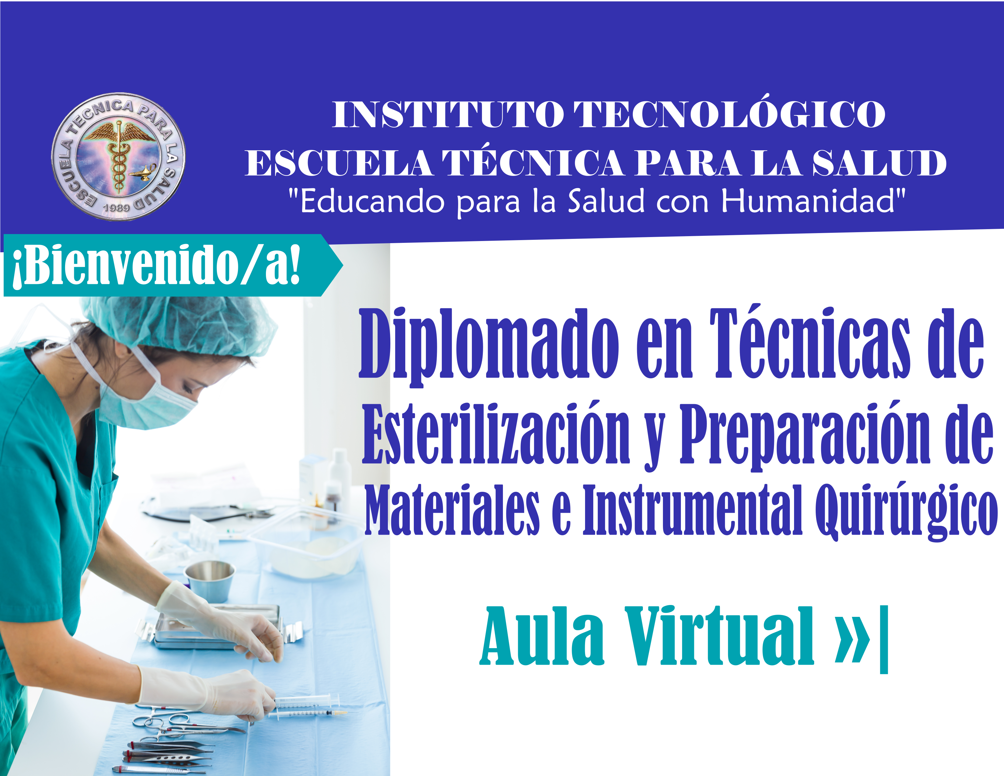 DIPLOMADO EN TECNICAS DE ESTERILIZACIÓN Y PREPARACIÓN DE MATERIALES E INSTRUMENTAL QUIRÚRGICO